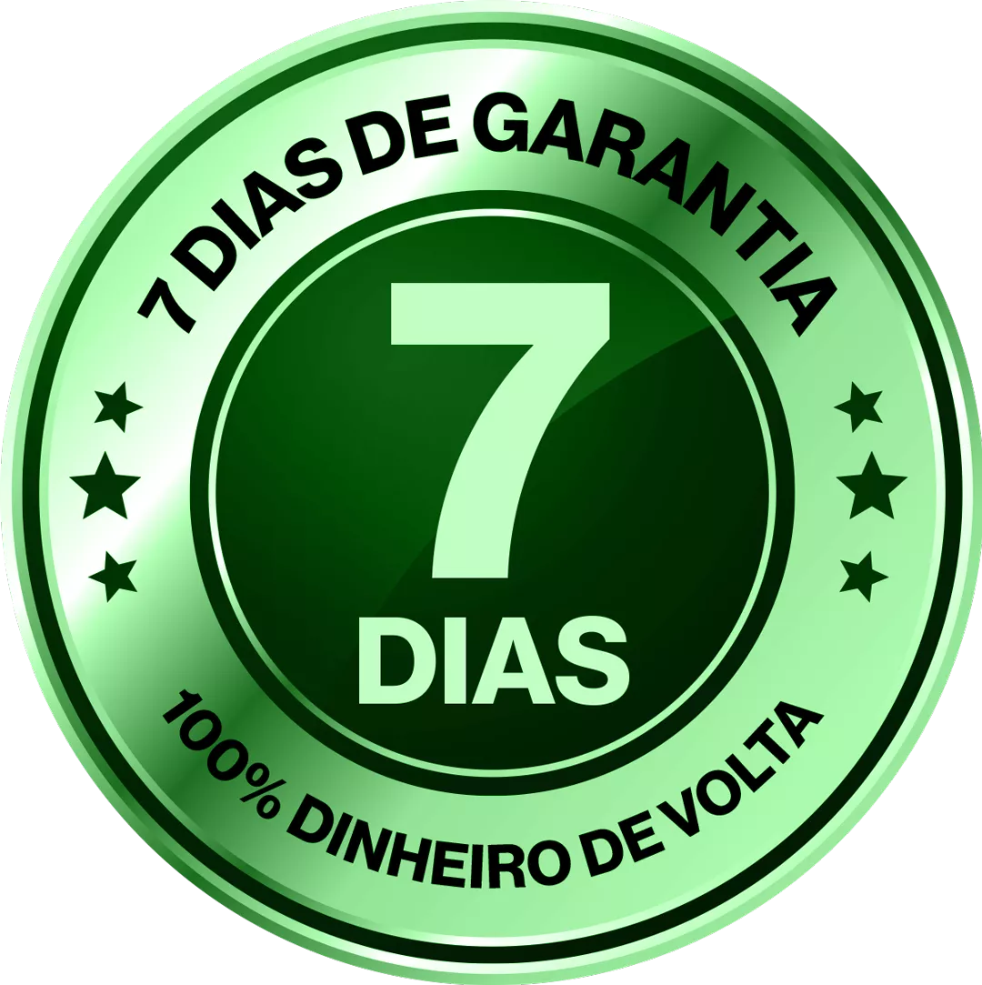 7 Dias de Garantia - 100% Dinheiro de Volta